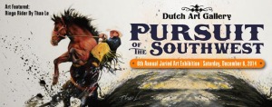 Dutch Art Gallery Pursuit of the Southwest Juried Art Competition